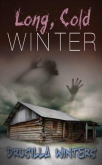 Long, Cold Winter (Moment of Death) - 711 Press, Drusilla Winters, Rich Dalglish