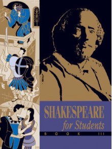 Shakespeare for Students, Book III - Kathy D. Darrow, Ira Mark Milne