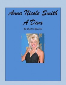 Anna Nicole Smith The Diva - Cynthia Reynolds