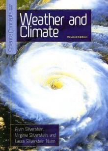 Weather and Climate - Alvin Silverstein, Virginia B. Silverstein, Laura Silverstein Nunn