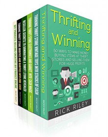 eBay Selling Secrets Revealed Box Set (6 in 1): Learn How To Buy Items From Thrift Stores And Sell Them On eBay For Huge Profits (Making Money Online, ... How To Sell On eBay, eBay Business) - Rick Riley, Kathy Stanton