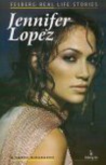 Jennifer Lopez : a short biography - Ryszard Wolański