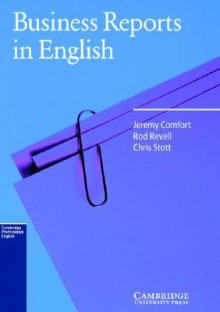 Business Reports in English - Jeremy Comfort, Chris Stott, Rod Revell