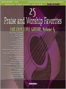 25 Praise And Worship Favorites, Volume 4: For Easy Level Guitar - David Winkler