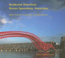 Residential Waterfront, Borneo Sporenberg, Amsterdam - Rodolfo Machado, Peter Rowe