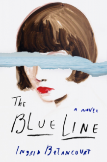 The Blue Line: A Novel - Ingrid Betancourt