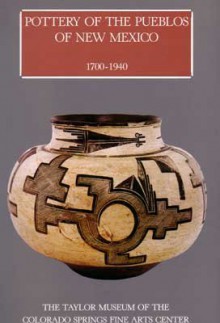 Pottery of the Pueblos of New Mexico: 1700-1940 - Jonathan Batkin