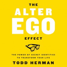 The Alter Ego Effect - Todd Herman