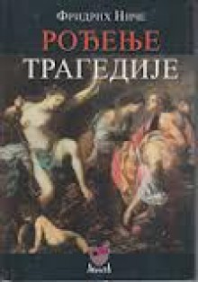 Rođenje tragedije - Friedrich Nietzsche, Miroslav Dereta