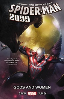 Spider-Man 2099 Vol. 4: Gods and Women - Peter David, William Sliney