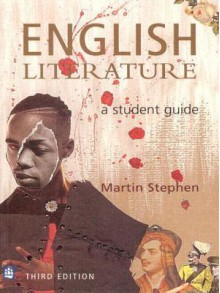 English Literature: A Student Guide - Martin Stephen