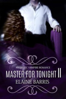 Master For Tonight II - Elaine Barris