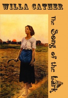 The Song of the Lark: Willa Cather's Semi-Autobiographical Novel (Timeless Classic Books) - Willa Cather, Timeless Classic Books