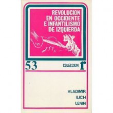 Revolución en Occidente e Infantilismo de izquierda (serie r, #43) - Vladimir Lenin