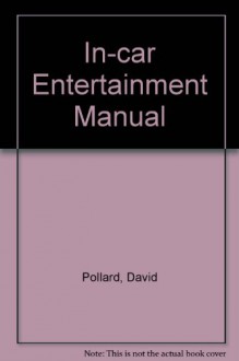 In-car Entertainment Manual - David Pollard