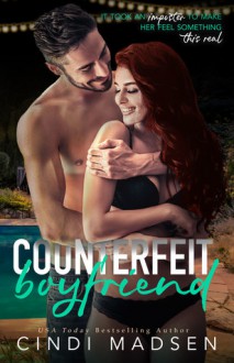 Counterfeit Boyfriend - Cindi Madsen