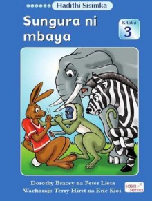 Sungura ni mbaya (Naughty Rabbit) - a Kiswahili early reader (Swahili Edition) - Peter Lieta, Dorothy Bracey, Worldreader