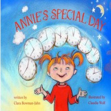 Annie's Special Day - Clara Bowman-Jahn, Claudia Wolf