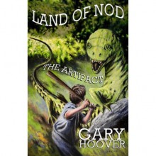 Land of Nod, The Artifact (Land of Nod Trilogy, #1) - Gary Hoover