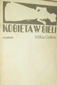 Kobieta w bieli - Wilkie Collins