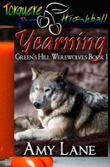 Yearning (Green's Hill Werewolves, #1) - Amy Lane