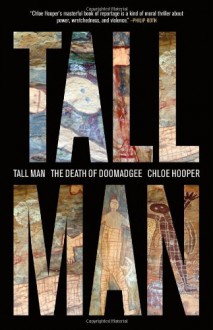 Tall Man: The Death of Doomadgee - Chloe Hooper