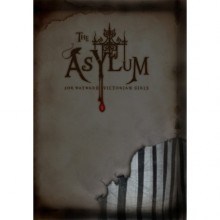 The Asylum for Wayward Victorian Girls - Emilie Autumn