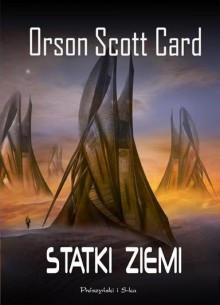 Statki Ziemi (Powrót do domu, #3) - Orson Scott Card, Kamil Lesiew