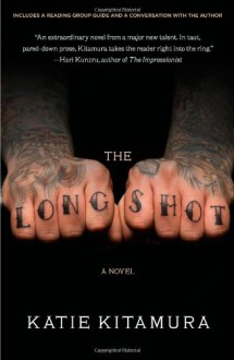 The Longshot: A Novel - Katie Kitamura