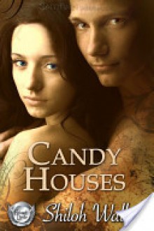 Candy Houses (Grimm's Circle, #1) - Shiloh Walker