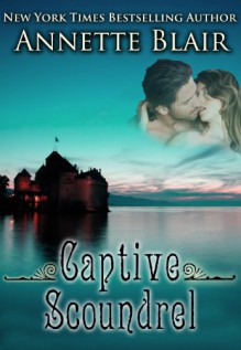 Captive Scoundrel - Annette Blair