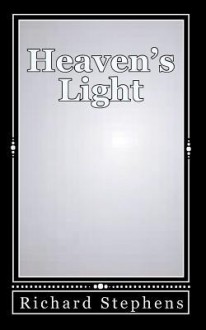 Heaven's Light - Richard Stephens