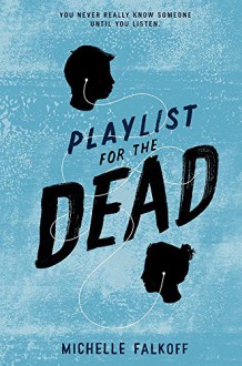 Playlist for the Dead - Michelle Falkoff