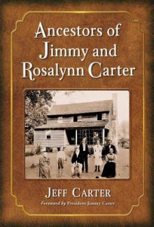 Ancestors of Jimmy and Rosalynn Carter - Jeff Carter