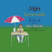 Naja's Lemonade Stand - Mr. White, Sean Hyatt, Michael McGrath