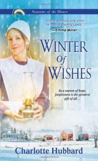 Winter of Wishes (Seasons of the Heart) by Hubbard, Charlotte (2013) Mass Market Paperback - Charlotte Hubbard