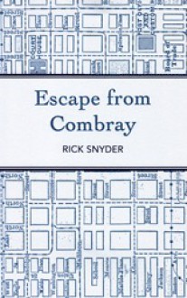 Escape From Combray - Rick Snyder