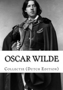 Oscar Wilde, Collectie (Dutch Edition) - Mevrouw Louis Couperus, P.C. Boutens, Oscar Wilde