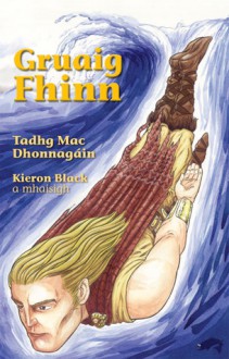 Gruaig Fhinn - Tadhg Mac Dhonnagáin, Kieron Black