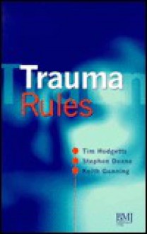 Trauma Rules - Timothy J. Hodgetts, Stephen Deane, Keith Gunning