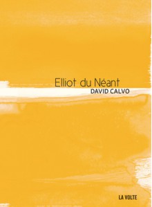 Elliot du Néant - David Calvo