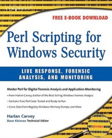 Perl Scripting for IT Security - Harlan Carvey, Jeremy Faircloth