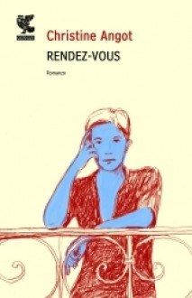 Rendez-vous - Christine Angot, Francesco Bruno