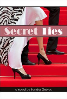 Secret Ties - Sandra Graves