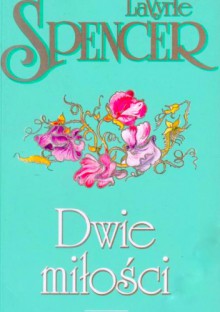 Dwie miłości - LaVyrle Spencer