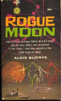 Rogue Moon - Algis Budrys