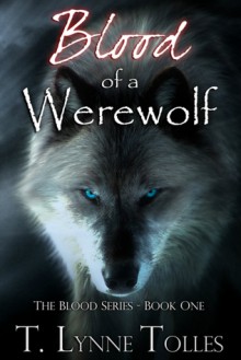 Blood of a Werewolf - T. Lynne Tolles