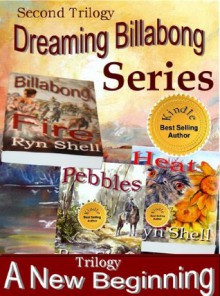 A New Beginning (Book 5, 6 & 7 Dreaming Billabong series) - Ryn Shell