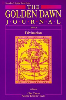 The Golden Dawn Journal: Book I, Divination - Chic & Sandra Tabatha Cicero