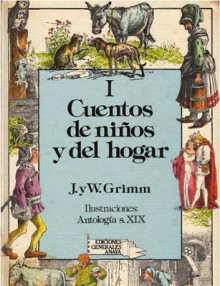 Cuentos de niños y del hogar 1 - Jacob Grimm